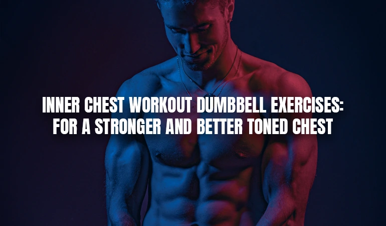 inner-chest-workout-dumbbell